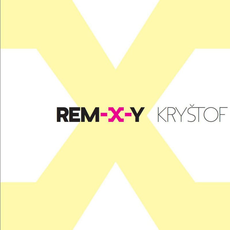 CD Kryštof - REM-X-Y