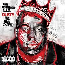 CD The Notorious B.I.G. - Duets: The Final Chapter
