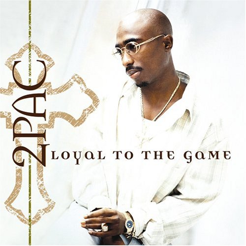 CD 2Pac - Loyal To The Game