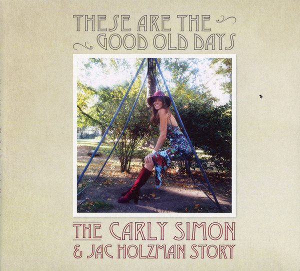 CD Carly Simon - These Are The Good Old Days: The Carly Simon & Jac Holzman Story