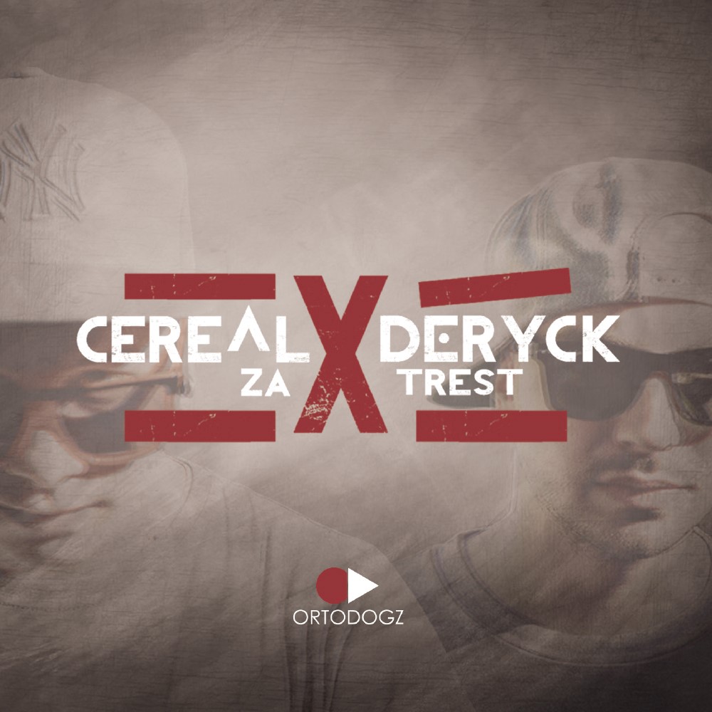 CD - Cereal x Deryck - Za Trest
