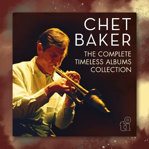 CD Chet Baker - The Complete Timeless Albums Collection (Box Set)