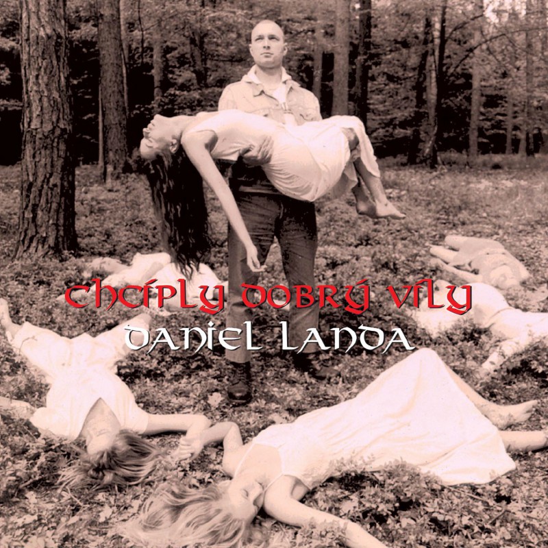 Vinyl Daniel Landa - Chcíply dobrý víly