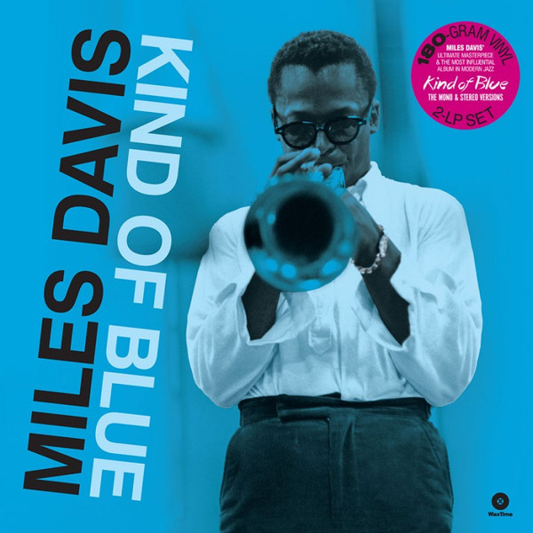 Vinyl Miles Davis - Kind Of Blue (The Mono & Stereo Versions)