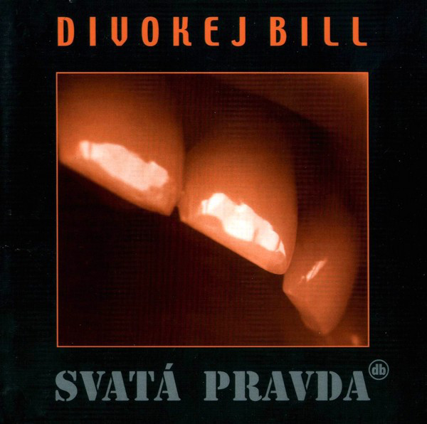 CD Divokej Bill - Svatá Pravda
