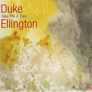 CD Duke Ellington - Take The A Train