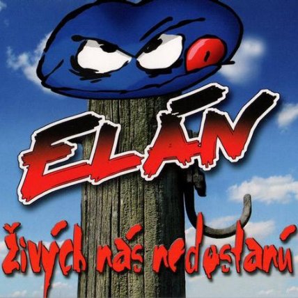 CD Elán - Živých nás nedostanú