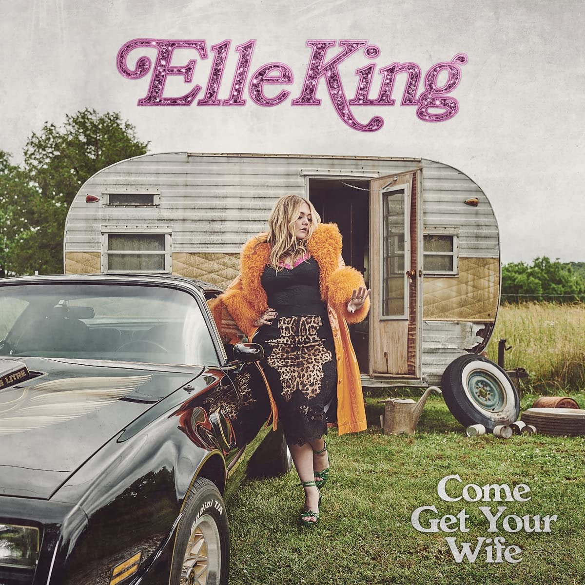 CD Elle King - Come Get Your Wife
