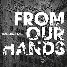 CD From Our Hands - Buildings Fall