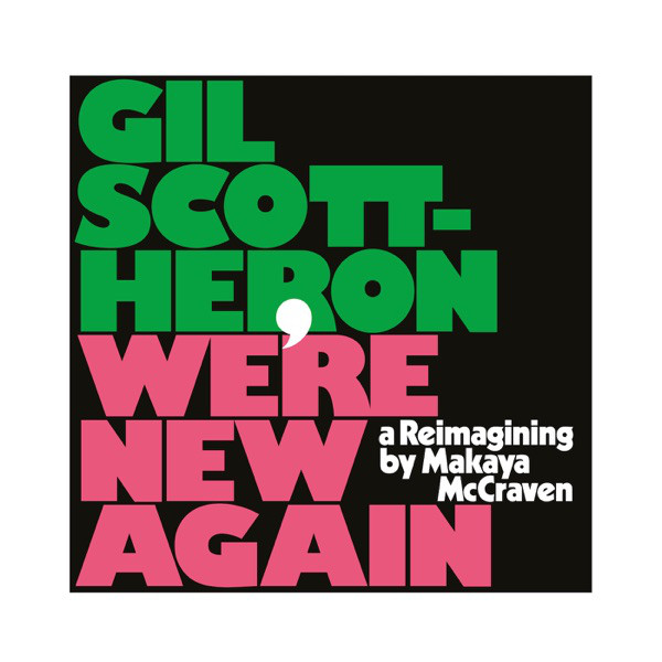 CD Gil Scott-Heron - Gil Scott-Heron, Makaya McCraven - We're New Again (A Reimagining By Makaya McCraven)