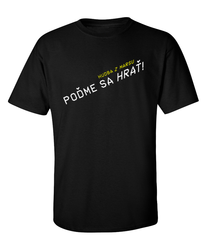 Tričko Hudba z marsu - Poďme sa hrať, Muž,Čierna,S