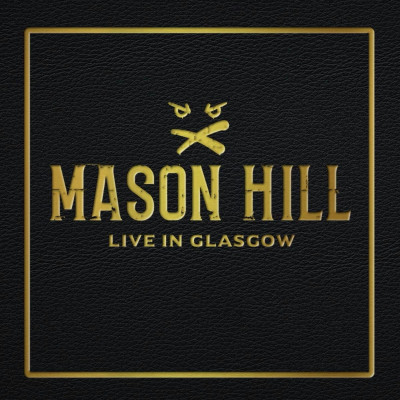 CD Mason Hill - LIVE IN GLASGOW