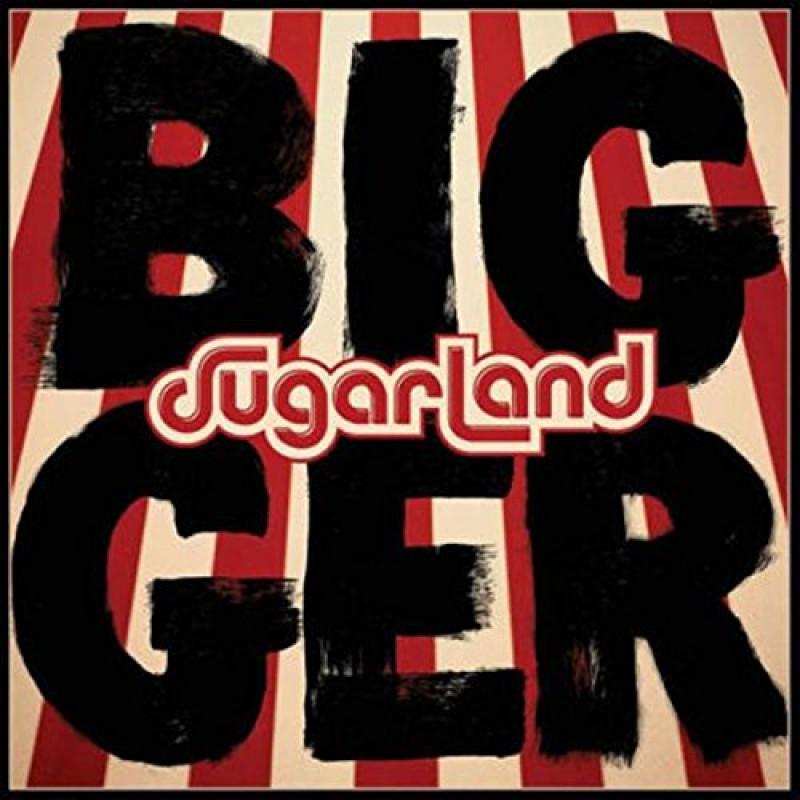 CD Sugarland - BIGGER