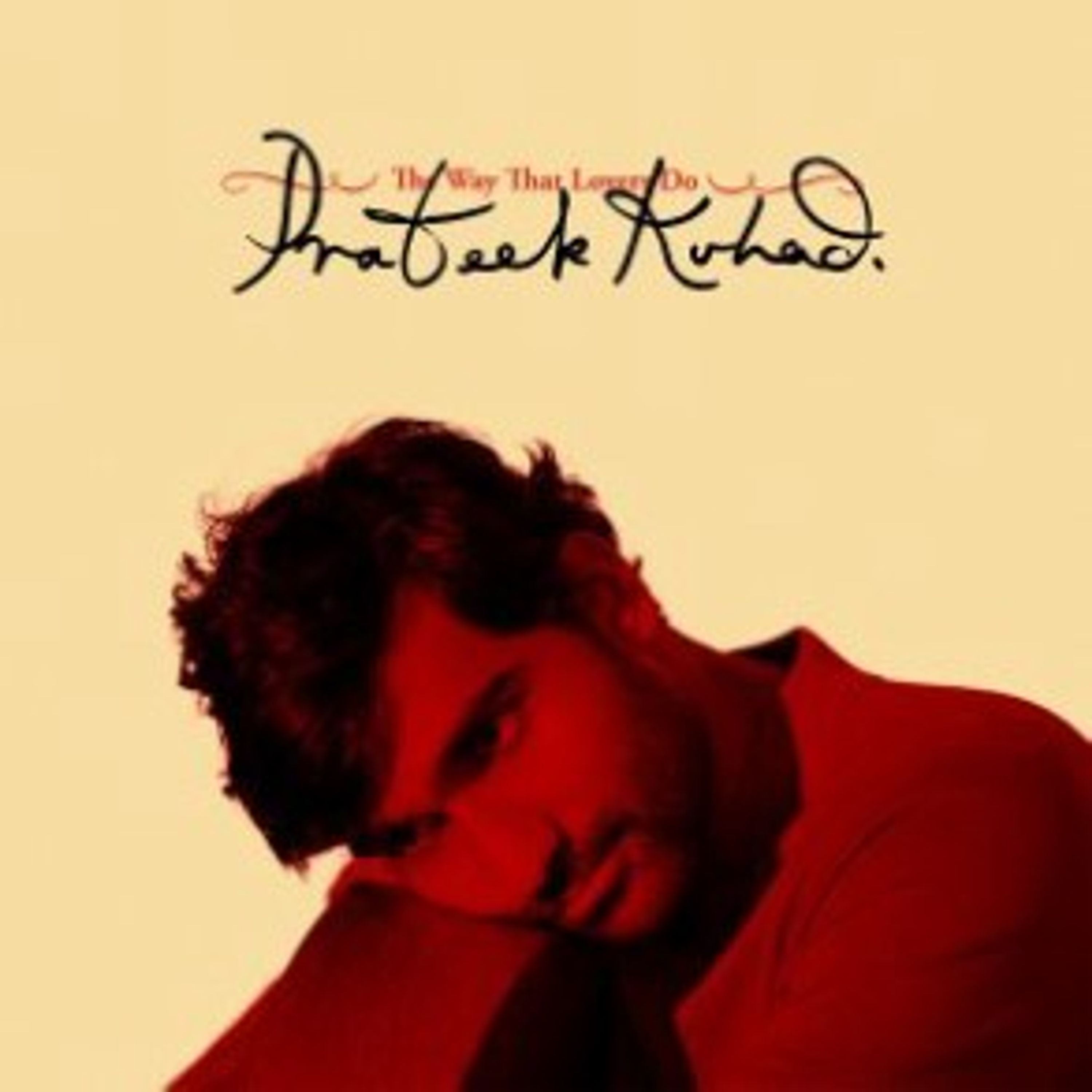 CD - KUHAD, PRATEEK - THE WAY THAT LOVERS DO