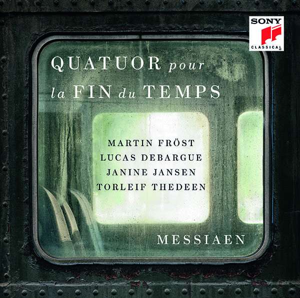 CD Martin Fröst - Messiaen: Quatuor Pour La Fin Du Temps (Quartet For the End of Time)