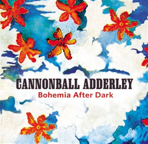 CD Cannonball Adderley - BOHEMIA AFTER DARK
