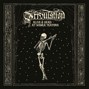 CD Tribulation - Alive & Dead At Södra Teatern