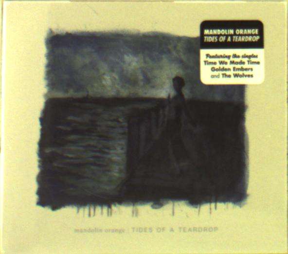 CD Mandolin Orange - TIDES OF A TEARDROP