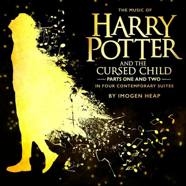 CD Soundtrack - The Music Of Harry Potter And The Cursed Child Parts One And Two In Four Contemporary Suites