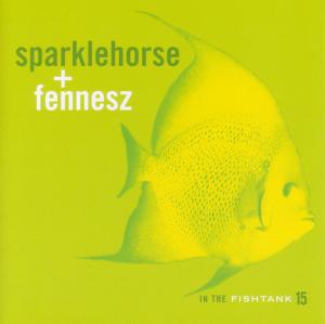 CD - SPARKLEHORSE & FENNESZ - IN THE FISHTANK 15