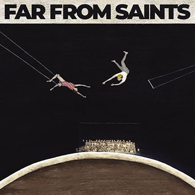 CD Far From Saints - FAR FROM SAINTS