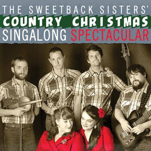 CD The Sweetback Sisters - COUNTRY CHRISTMAS SINGALONG SPECTACULAR