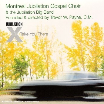 CD Montreal Jubilation Gospel Choir - I'LL TAKE YOU THERE