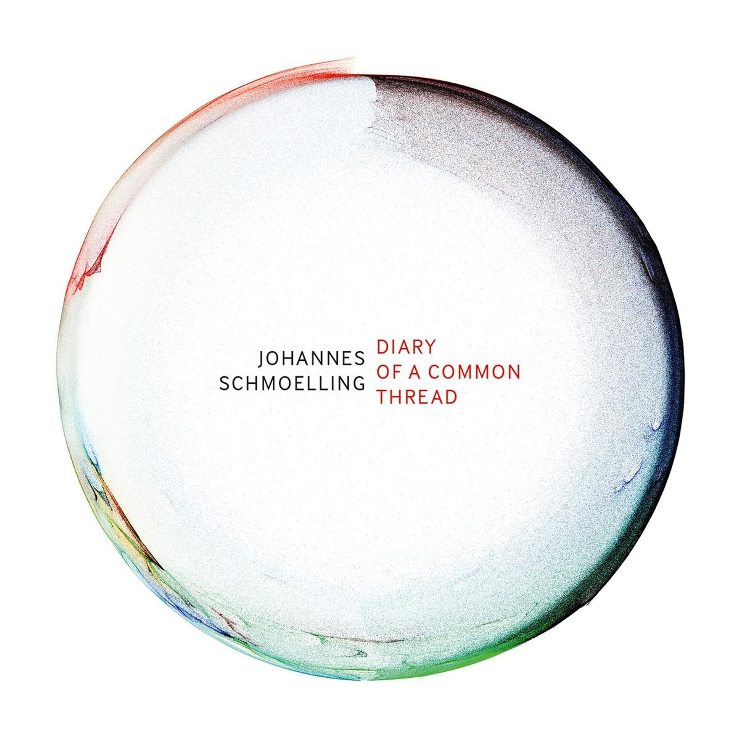 CD Johannes Schmoelling - DIARY OF A COMMON THREAD