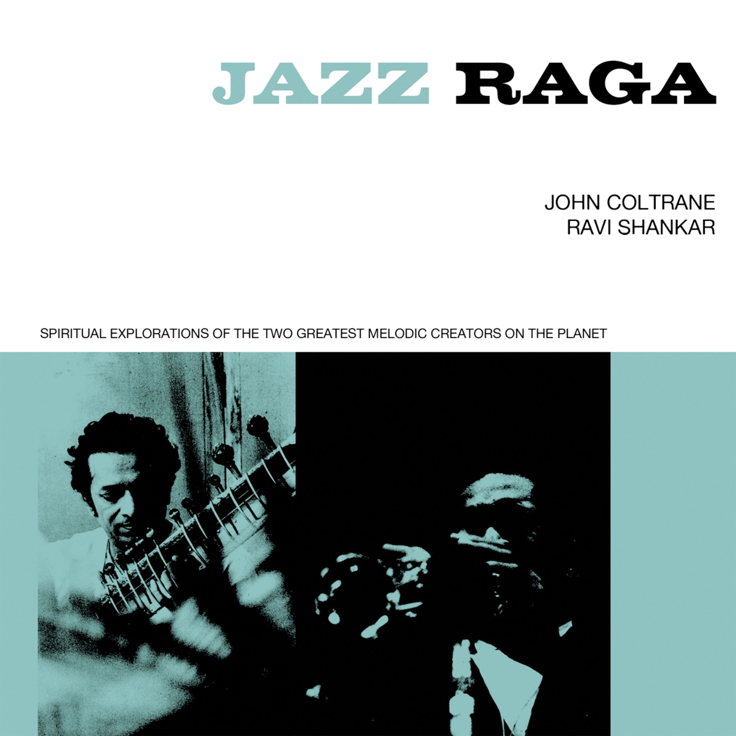 CD John Coltrane - JAZZ RAGA SPIRITUAL EXPLORATION OF THE TWO GREATEST MELODIC CREATORS ON THE PLANET