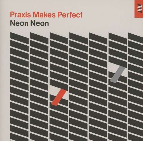 CD Neon Neon - PRAXIS MAKES PERFECT