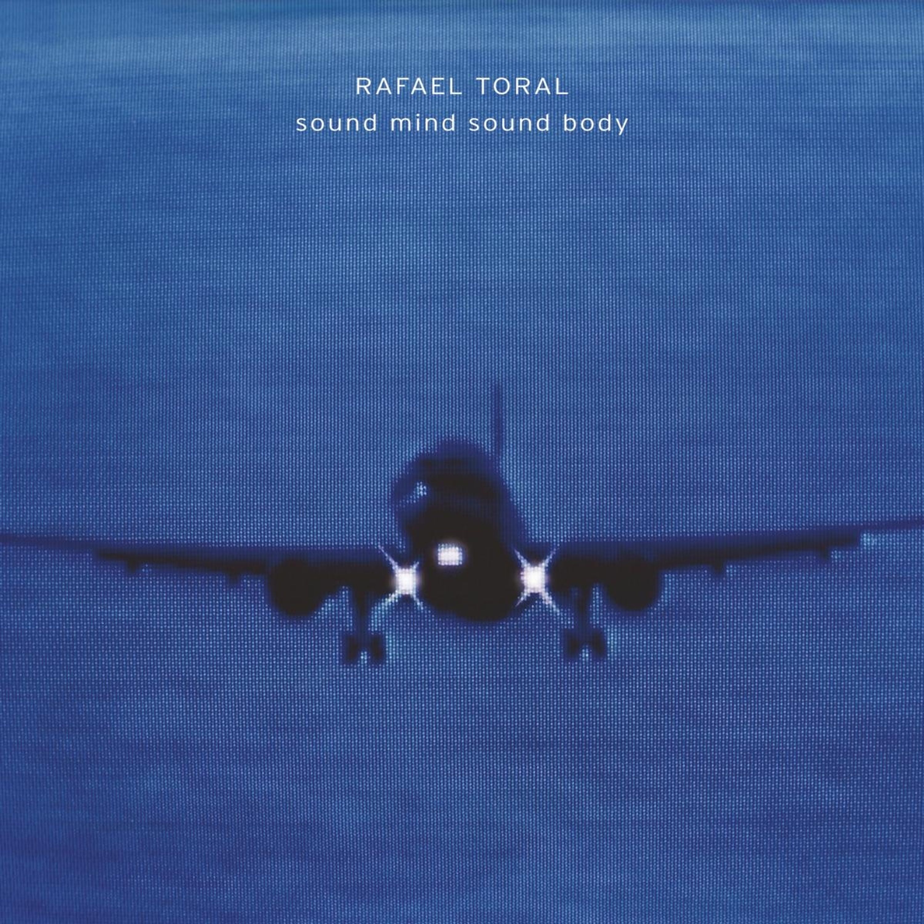 CD Rafael Toral - SOUND MIND SOUND BODY
