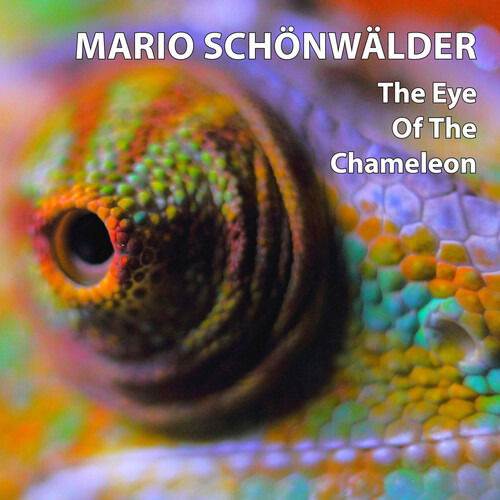 CD Mario Schönwälder - EYE OF THE CHAMELEON