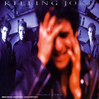 CD Killing Joke - NIGHT TIME (REMASTER)
