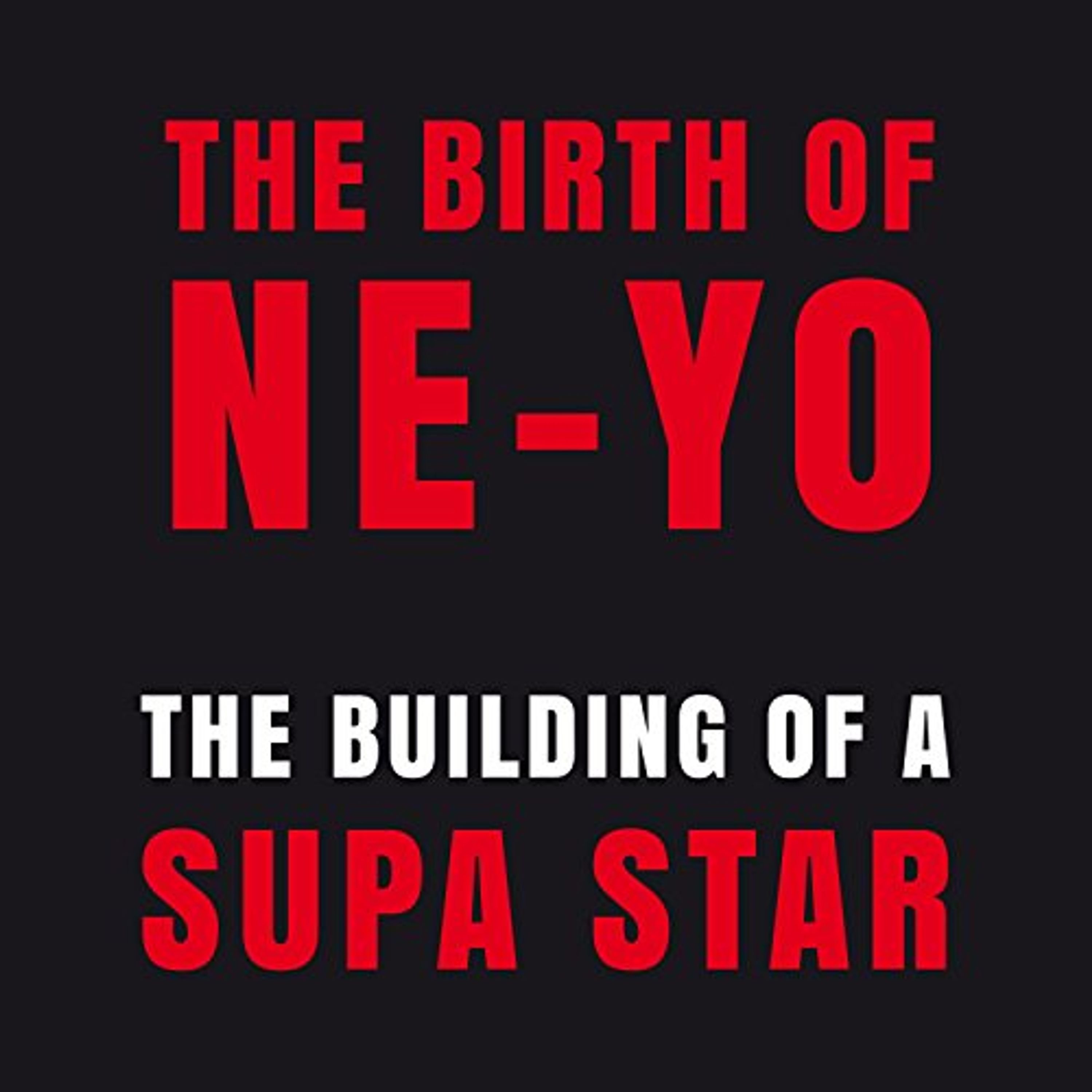 CD Ne-Yo - BUILDING OF A SUPA STAR