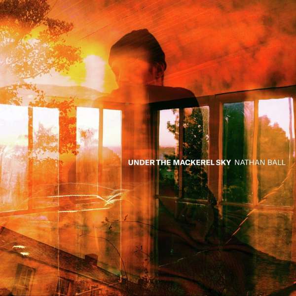 Vinyl Nathan Ball - UNDER THE MACKEREL SKY