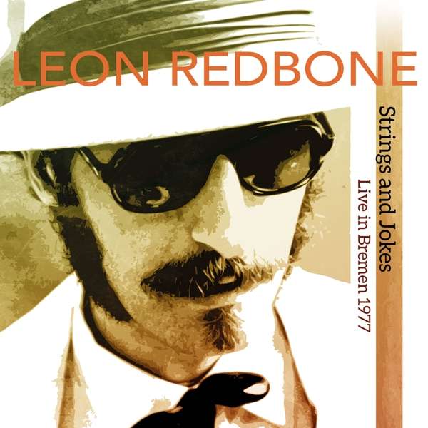 CD Leon Redbone - STRINGS AND JOKES - LIVE IN BREMEN 1977