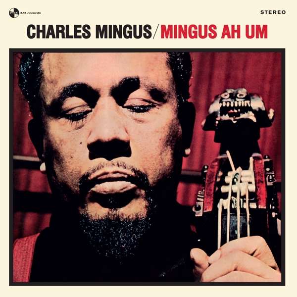 Vinyl Charles Mingus - MINGUS, CHARLES - MINGUS AH UM