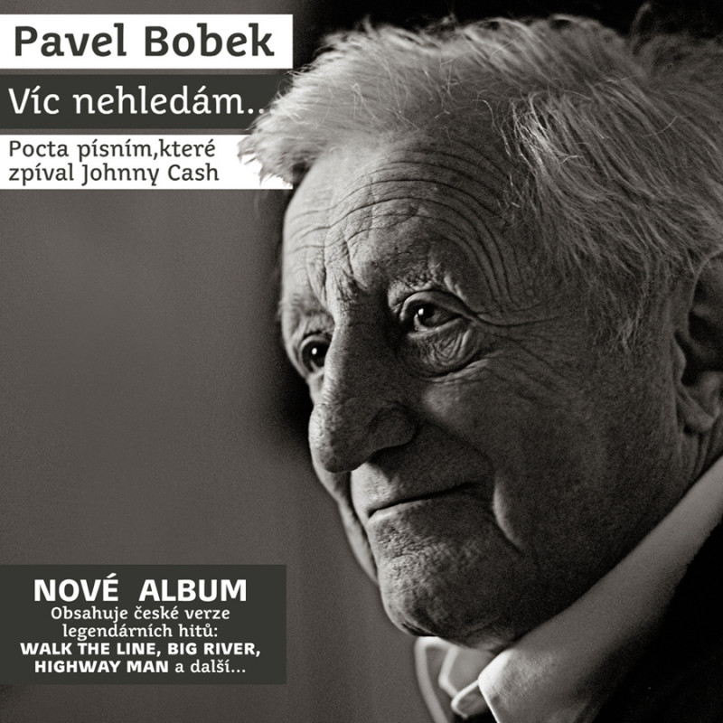 CD Pavel Bobek - Víc Nehledám... (Pocta Písním, Které Zpíval Johnny Cash)