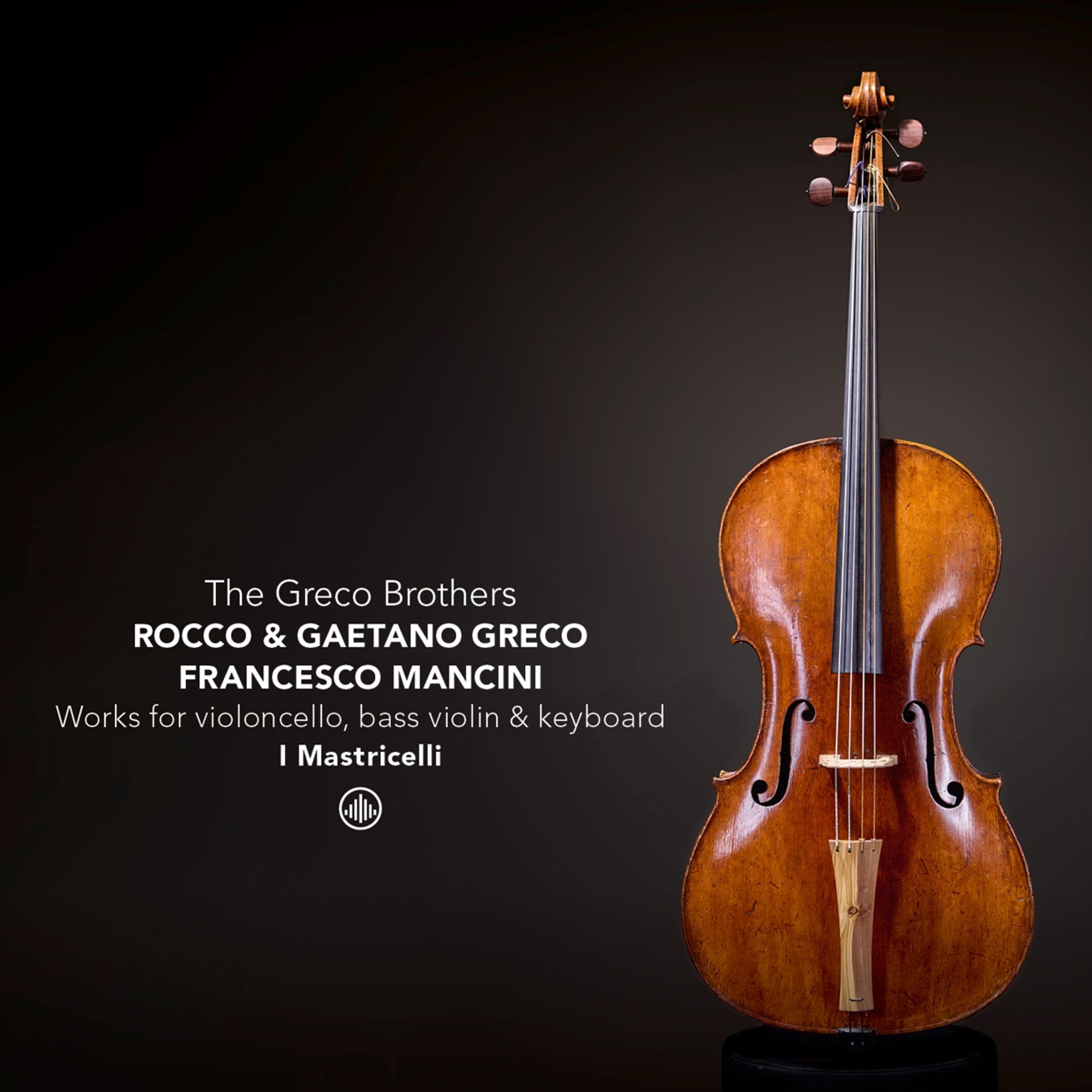 CD I Mastricelli - THE GRECO BROTHERS & FRIENDS - WORKS FOR BASSE DE VIOLON, VIOLONCELLO AND KEYBOARD