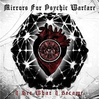 CD Mirrors for Psychic Warfare - I SEE WHAT I BECAME
