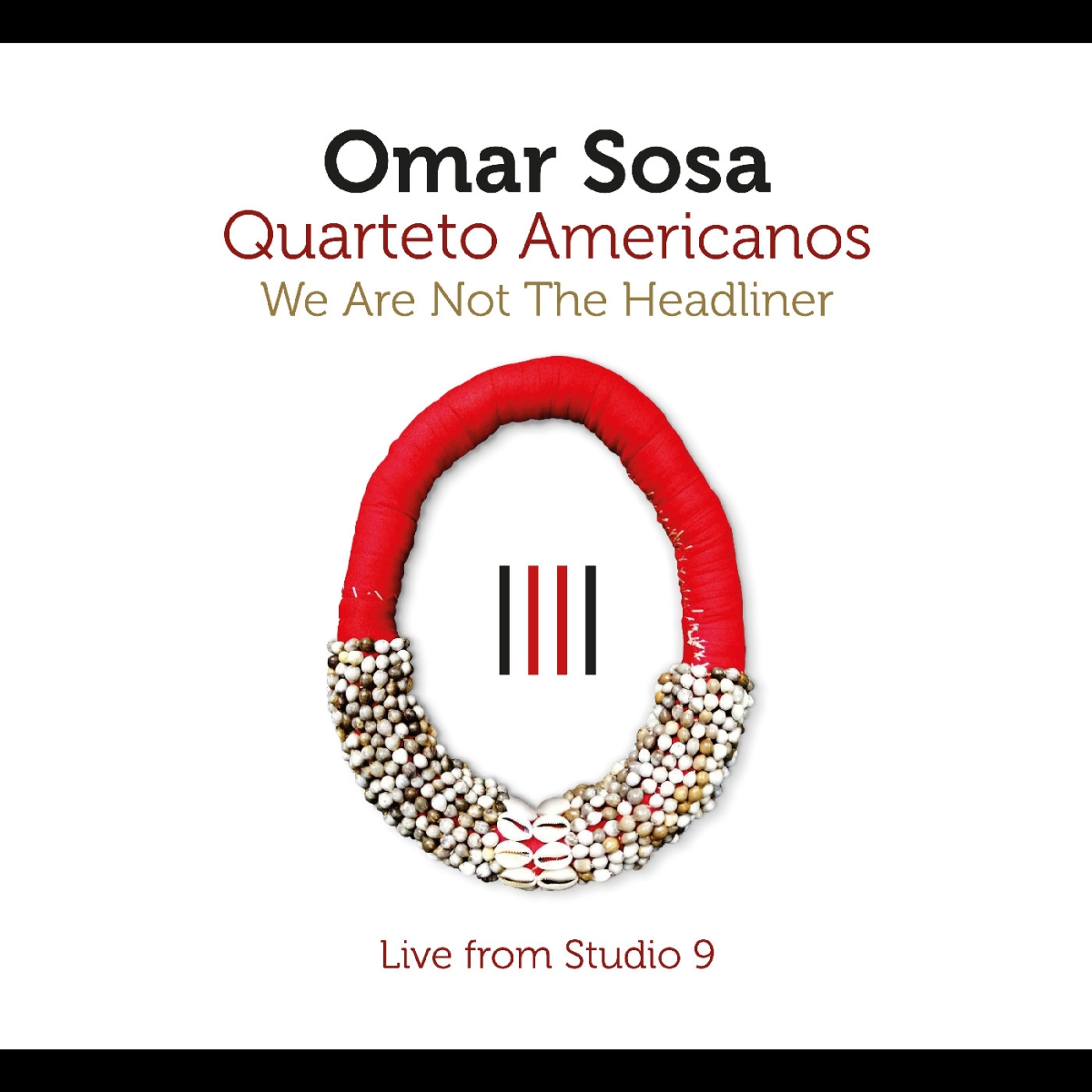 CD Omar Sosa - WE ARE NOT THE HEADLINER