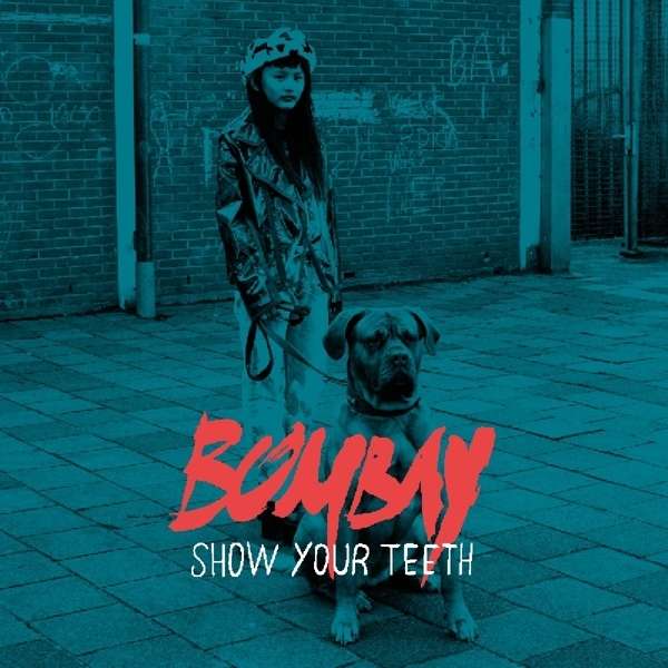 CD Bombay - Show Your Teeth