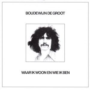 CD Boudewijn de Groot - WAAR IK WOON EN WIE IK BEN