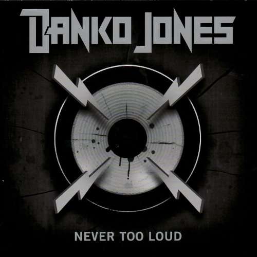 CD Danko Jones - NEVER TOO LOUD