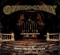 Vinyl Orange Goblin - THIEVING FROM THE HOUSE OF GOD