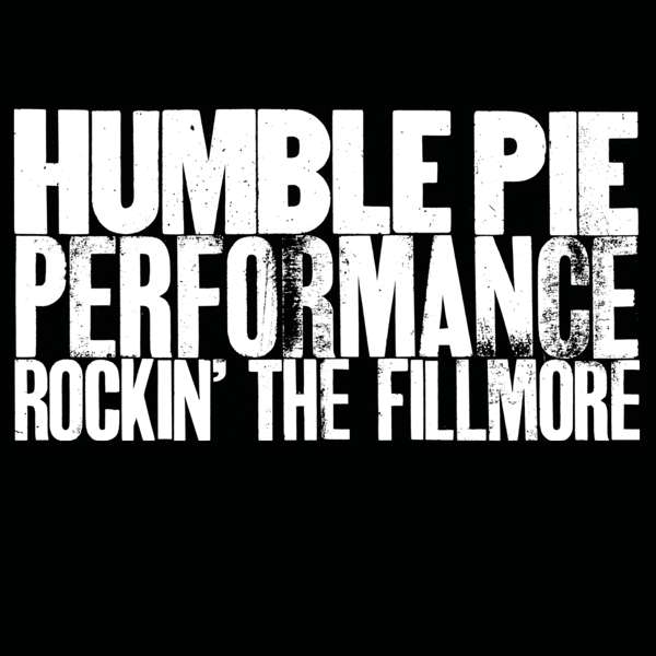 CD Humble Pie - PERFORMANCE - ROCKIN' THE FILLMORE