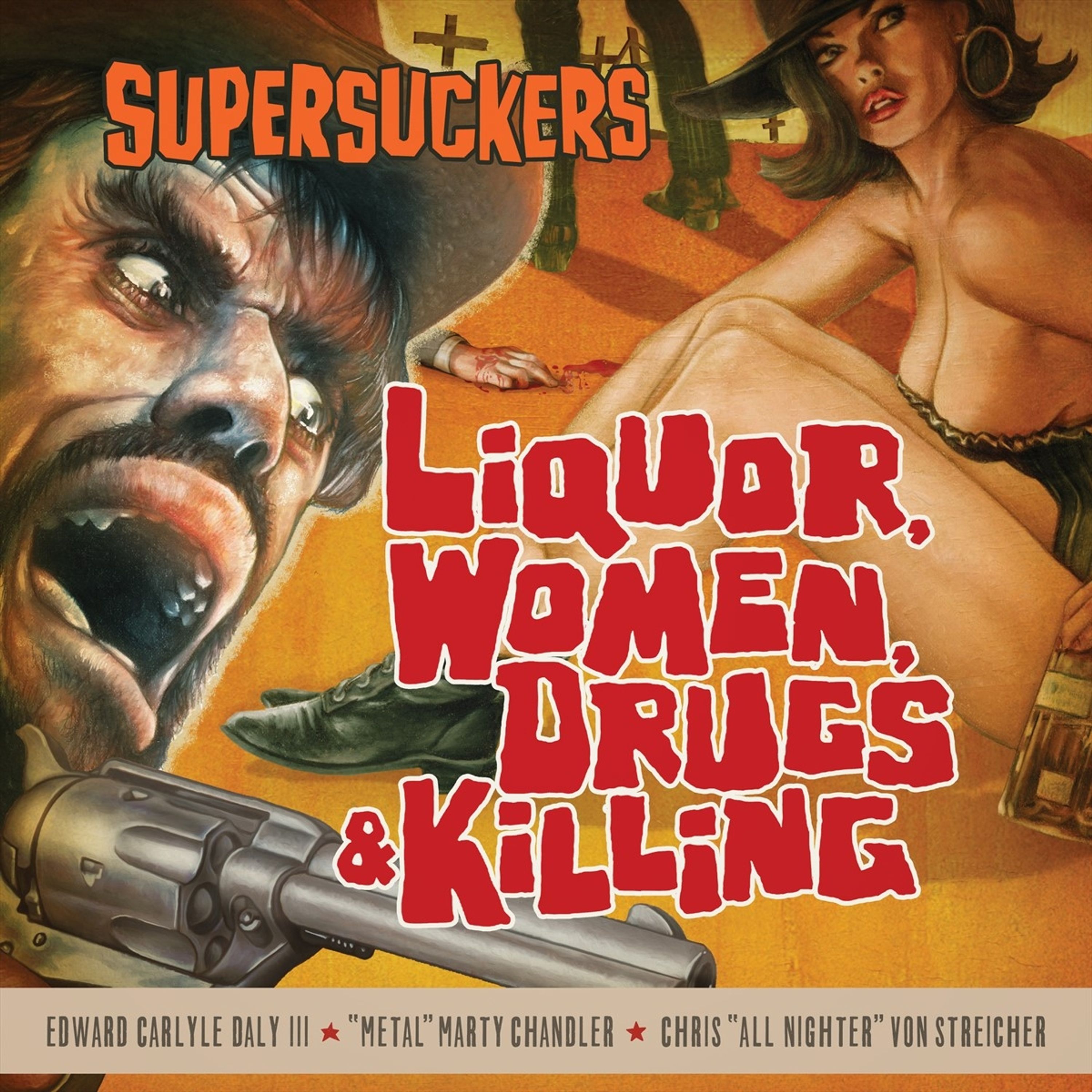 CD The Supersuckers - LIQUOR WOMEN DRUGS & KILLING