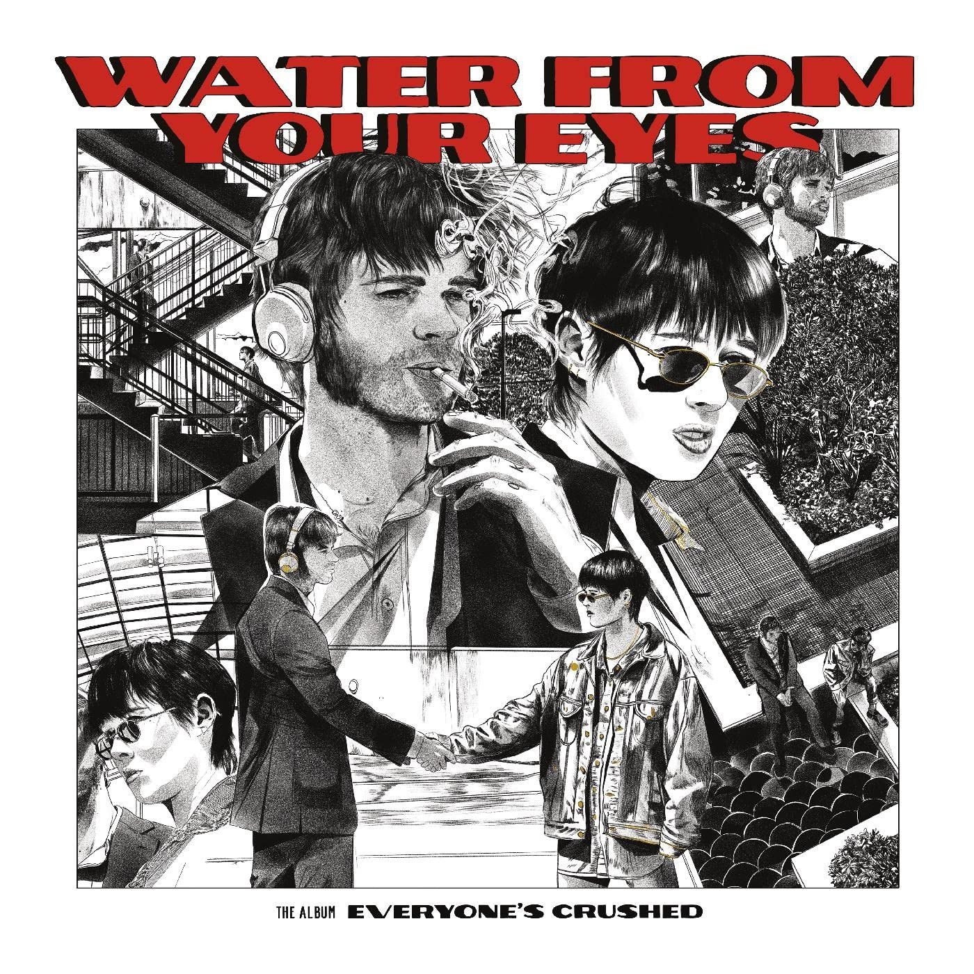 CD Water From Your Eyes - EVERYONE'S CRUSHED