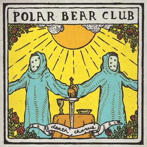 Vinyl Polar Bear Club - DEATH CHORUS