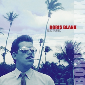 CD Boris Blank - ELECTRIFIED